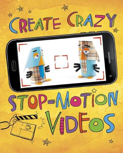 Cover image for Create Crazy Stop-Motion Videos