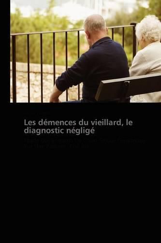 Cover image for Les Demences Du Vieillard, Le Diagnostic Neglige