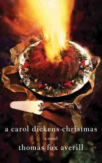 Cover image for A Carol Dickens Christmas: A Novel