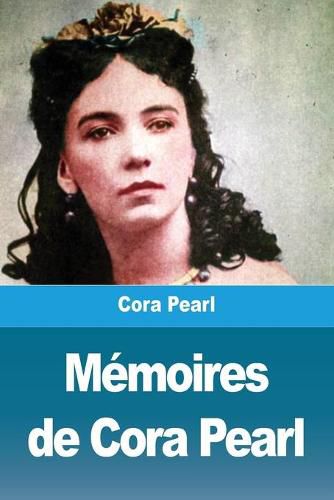 Cover image for Memoires de Cora Pearl