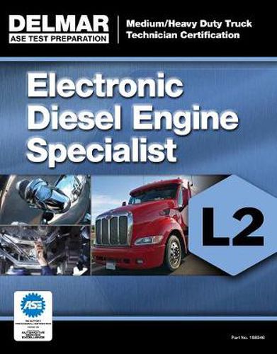 Cover image for ASE Test Preparation Manual - Electronic Diesel Engine Diagnosis Specialist (L2)