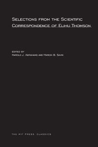 Cover image for Selections from the Scientific Correspondence of Elihu Thomson