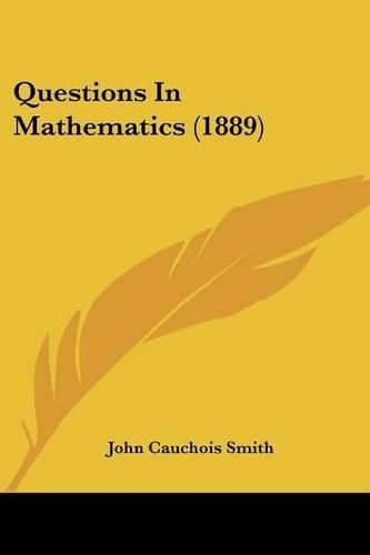 Cover image for Questions in Mathematics (1889)