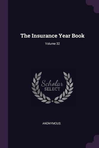 The Insurance Year Book; Volume 32