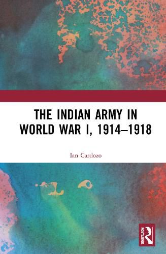 The Indian Army in World War I, 1914-1918