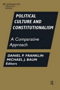 Cover image for Political Culture and Constitutionalism: A Comparative Approach: A Comparative Approach