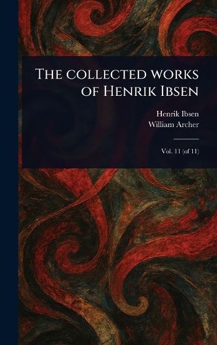Cover image for The Collected Works of Henrik Ibsen