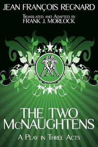 Cover image for The Two McNaughtens: A Play in Three Acts