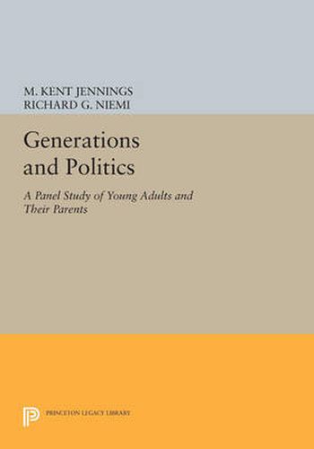 Cover image for Generations and Politics: A Panel Study of Young Adults and Their Parents