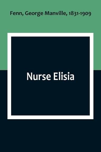 Cover image for Nurse Elisia