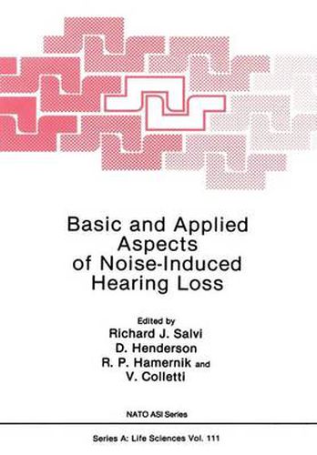 Cover image for Basic and Applied Aspects of Noise-Induced Hearing Loss