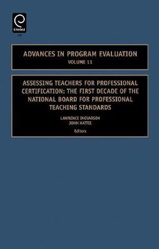 Cover image for Assessing Teachers for Professional Certification: The First Decade of the National Board for Professional Teaching Standards