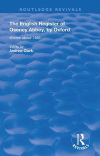 Cover image for The English Register of Oseney Abbey, by Oxford: Written about 1460