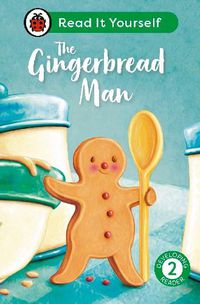 Cover image for The Gingerbread Man: Read It Yourself - Level 2 Developing Reader