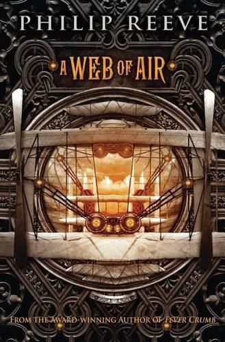 A Web of Air (the Fever Crumb Trilogy, Book 2): Volume 2