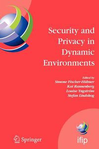 Cover image for Security and Privacy in Dynamic Environments: Proceedings of the IFIP TC-11 21st International Information Security Conference (SEC 2006), 22-24 May 2006, Karlstad, Sweden