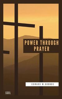 Cover image for Power Through Prayer: Easy to Read Layout