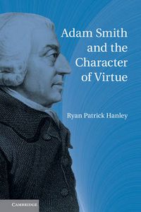 Cover image for Adam Smith and the Character of Virtue