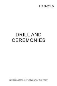 Cover image for TC 3-21.5 Drill and Ceremonies