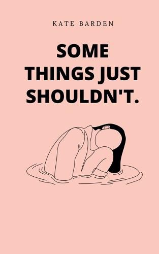 Cover image for Some Things Just Shouldn'T.