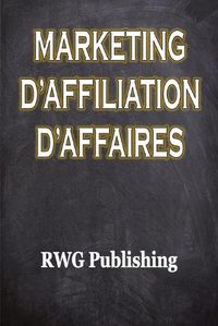 Cover image for Marketing d'affiliation d'affaires