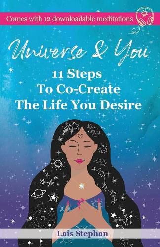 Cover image for Universe & You: 11 Steps To Co-Create The Life You Desire