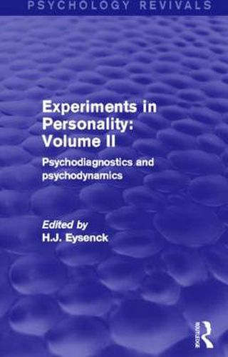Cover image for Experiments in Personality: Volume 2: Psychodiagnostics and Psychodynamics