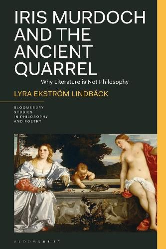 Cover image for Iris Murdoch and the Ancient Quarrel