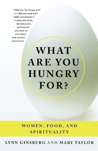 Cover image for What Are You Hungry For?: Women, Food, and Spirituality
