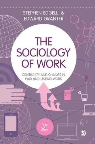 The Sociology of Work: Continuity and Change in Paid and Unpaid Work