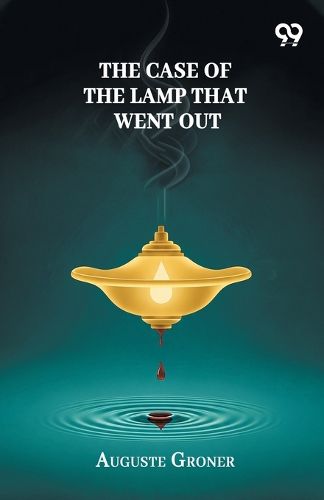Cover image for The Case Of The Lamp That Went Out