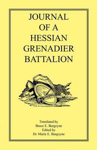 Cover image for Journal of a Hessian Grenadier Battalion