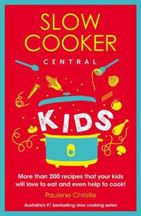 Cover image for Slow Cooker Central Kids