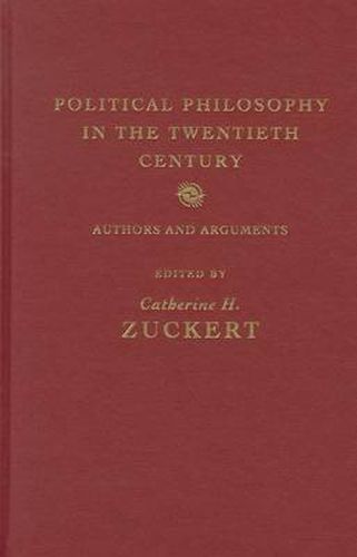Cover image for Political Philosophy in the Twentieth Century: Authors and Arguments
