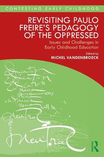 Revisiting Paulo Freire's Pedagogy of the Oppressed: Issues and Challenges in Early Childhood Education