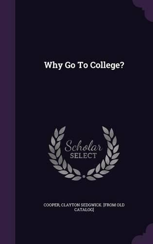 Cover image for Why Go to College?