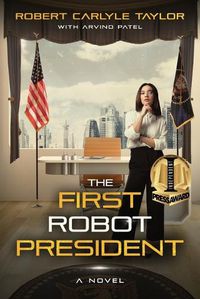 Cover image for The First Robot President