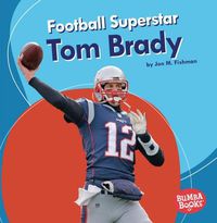 Cover image for Football Superstar Tom Brady