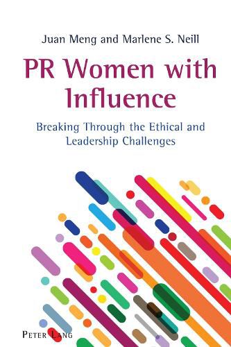 Cover image for PR Women with Influence: Breaking Through the Ethical and Leadership Challenges