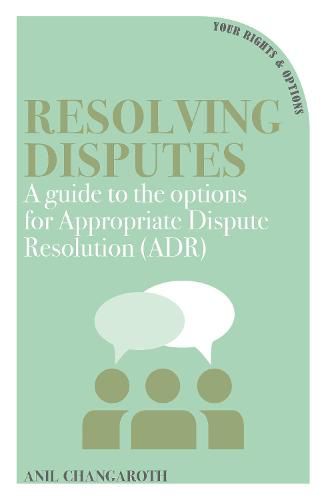 Cover image for Resolving Disputes: A Guide to the Options for Appropriate Dispute Resolution (ADR)