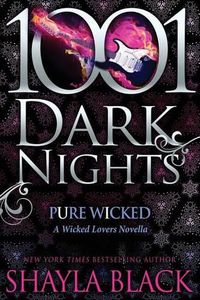 Cover image for Pure Wicked: A Wicked Lovers Novella