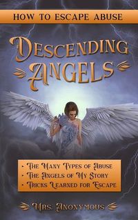 Cover image for Descending Angels, How to Escape Abuse