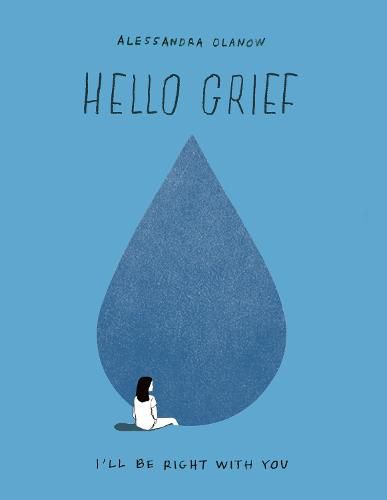 Cover image for Hello Grief: I'll Be Right with You