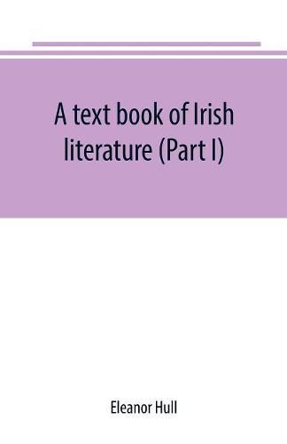 Cover image for A text book of Irish literature (Part I)