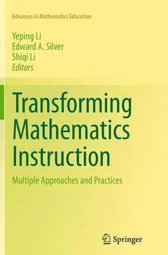 Cover image for Transforming Mathematics Instruction: Multiple Approaches and Practices