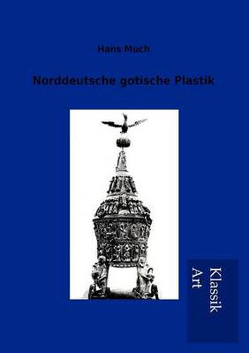 Cover image for Norddeutsche gotische Plastik