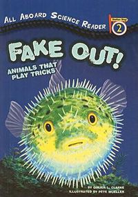 Cover image for Fake Out!: Animals That Play Tricks