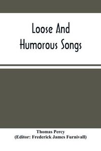 Cover image for Loose And Humorous Songs