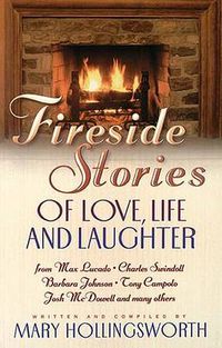 Cover image for Fireside Stories: Heartwarming Tales of Life, Love, and Laughter