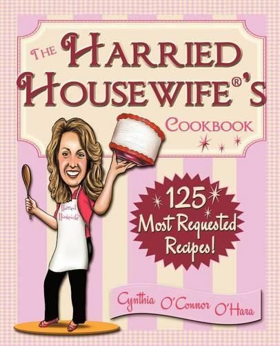 Cover image for The Harried Housewife's Cookbook: 125 Most Requested Recipes!